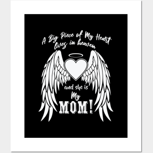 A Big Piece of My Heart Lives in Heaven, My Mom Posters and Art